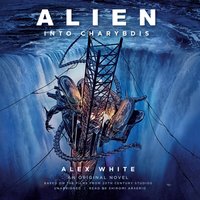 Alien: Into Charybdis - Alex White - audiobook