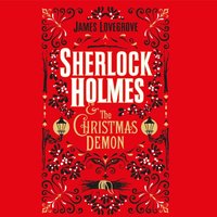 Sherlock Holmes and the Christmas Demon - James Lovegrove - audiobook