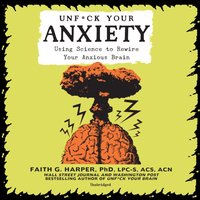 Unf*ck Your Anxiety