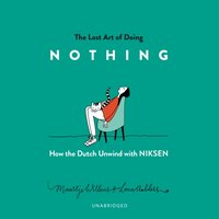 Lost Art of Doing Nothing - Maartje Willems - audiobook