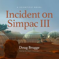 Incident on Simpac III - Doug Brugge - audiobook