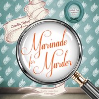 Marinade for Murder - Claudia Bishop - audiobook