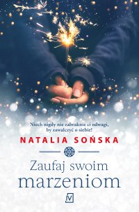 Zaufaj swoim marzeniom - Natalia Sońska - ebook