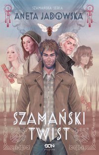 Szamański twist. Tom 3 - Aneta Jadowska - ebook