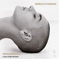 Wspomnienia. Sinéad O'Connor - Sinéad O’Connor - audiobook