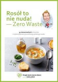 Rosół to nie nuda - zero waste - Laura Gwar - ebook