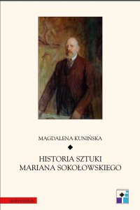 Historia sztuki Mariana Sokołowskiego - Magdalena Kunińska - ebook