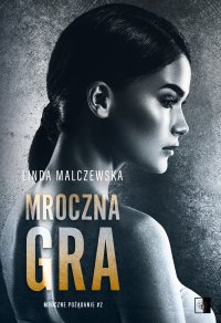 Mroczna gra - Linda Malczewska - ebook