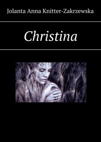 Christina - Jolanta Knitter-Zakrzewska - ebook