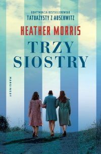 Trzy siostry - Heather Morris - ebook