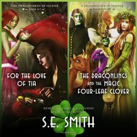 For the Love of Tia &amp; The Dragonlings and the Magic Four-Leaf Clover