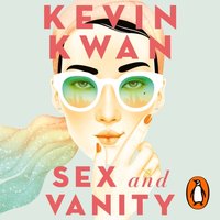 Sex and Vanity - Kevin Kwan - audiobook