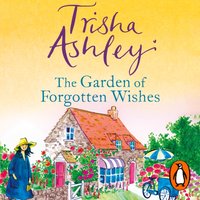 Garden of Forgotten Wishes - Trisha Ashley - audiobook
