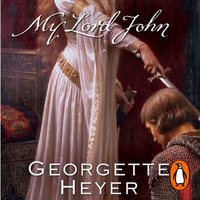 My Lord John - Georgette Heyer - audiobook