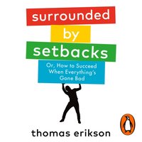 Surrounded by Setbacks - Thomas Erikson - audiobook