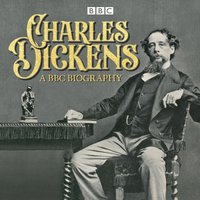 Charles Dickens: A BBC Biography - Armando Iannucci - audiobook