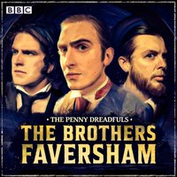 Penny Dreadfuls: The Brothers Faversham - Humphrey Ker - audiobook