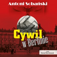 Cywil w Berlinie - Antoni Sobański - audiobook