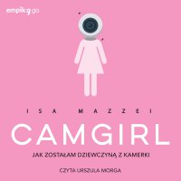Camgirl - Isa Mazzei - audiobook