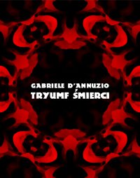 Tryumf śmierci - Garbiele D’Annuzio - ebook