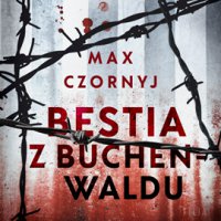 Bestia z Buchenwaldu - Max Czornyj - audiobook