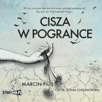 Cisza w Pogrance - Marcin Pilis - audiobook
