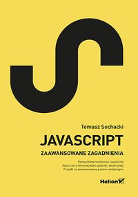 JavaScript. Techniki zaawansowane - Tomasz Sochacki - ebook