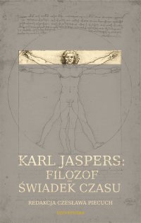 Karl Jaspers: Filozof – świadek czasu - Czesława Piecuch - ebook