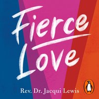 Fierce Love - Jacqui Lewis - audiobook