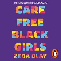 Carefree Black Girls - Clara Amfo - audiobook