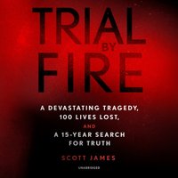 Trial by Fire - Scott James - audiobook