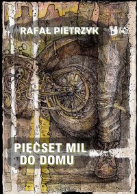 Pięćset mil do domu - Rafał Pietrzyk - ebook