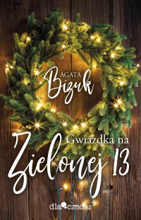 Gwiazdka na Zielonej 13 - Agata Bizuk - ebook