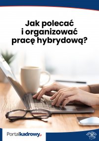 Jak polecać i organizować pracę hybrydową? - Katarzyna Wrońska-Zblewska - ebook