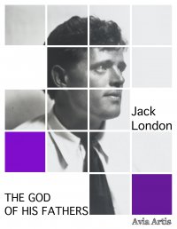The God of His Fathers - Jack London - ebook