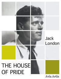 The House of Pride - Jack London - ebook