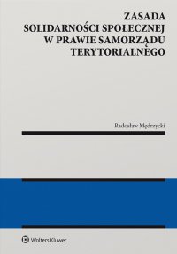 Zasada solidarności społecznej w prawie samorządu terytorialnego - Radosław Mędrzycki - ebook