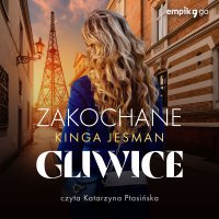 Zakochane Gliwice - Kinga Jesman - audiobook