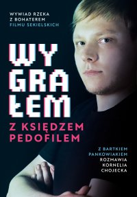 Wygrałem z księdzem pedofilem - mgr Kornelia Chojecka - ebook