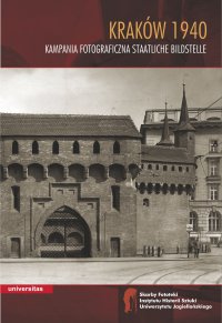 Kraków 1940. Kampania fotograficzna Staatliche Bildstelle - Wojciech Walanus - ebook