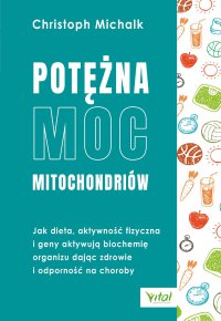 Potężna moc mitochondriów - Christoph Michalk - ebook