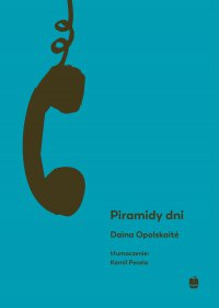Piramidy dni - Daina Opolskaitė - ebook