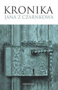 Kronika Jana z Czarnkowa - Jan z Czarnkowa - ebook