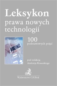 Leksykon prawa nowych technologii. 100 podstawowych pojęć - Andrzej Krasuski - ebook