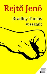 Bradley Tamás visszaüt - Rejtő Jenő - ebook