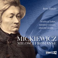 Mickiewicz. Miłości i romanse - Iwona Kienzler - audiobook