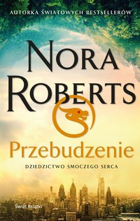Przebudzenie. Dziedzictwo Smoczego Serca - Nora Roberts - ebook
