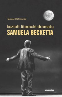 Kształt literacki dramatu Samuela Becketta - Tomasz Wiśniewski - ebook