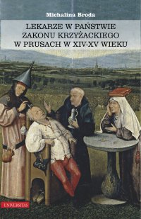 Lekarze w państwie zakonu krzyżackiego w Prusach w XIV–XV wieku