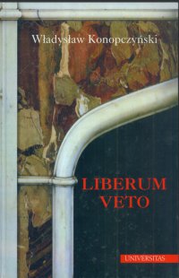 Liberum veto. Studium porównawczo-historyczne - Władysław Konopczyński - ebook
